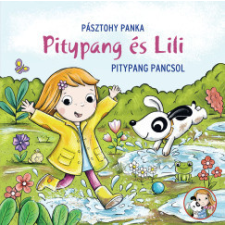 Pagony Kiadó Pitypang pancsol - Pitypang és Lili gyermek- és ifjúsági könyv