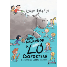 Pagony Kiadó Újabb kalandok a Ló csoportban gyermek- és ifjúsági könyv