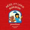 Pagony Nézd, itt lakik Boribon! – Boribon 3D házikója