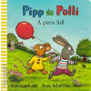 Pagony Pipp és Polli - A piros lufi (LEPORELLO) - Camilla Reid - Axel Scheffler