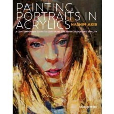  Painting Portraits in Acrylics – Hashim Akib idegen nyelvű könyv