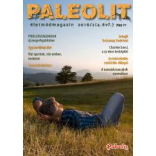 Paleolit Életmód Magazin Kft. Paleolit Életmódmagazin 2016/2 életmód, egészség