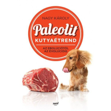 Paleolit kutyaétrend - Nagy Károly gasztronómia
