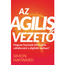 Pallas Athéné Könyvkiadó Az agilis vezető gazdaság, üzlet