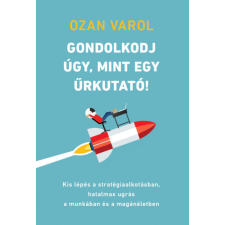 Pallas Athéné Könyvkiadó Gondolkodj úgy, mint egy űrkutató! életmód, egészség