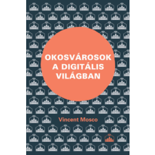 Pallas Athéné Könyvkiadó Kft Okosvárosok a digitális világban antikvárium - használt könyv