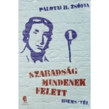 Palotai H. Zsófia SZABADSÁG MINDENEK FELETT 1. - HIEMS/TÉL irodalom