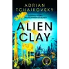 Pan MacMillan Alien Clay | Adrian Tchaikovsky