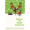 Pan MacMillan Before We Forget Kindness | Toshikazu Kawaguchi