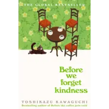 Pan MacMillan Before We Forget Kindness | Toshikazu Kawaguchi egyéb könyv