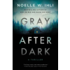 Pan MacMillan Gray After Dark | Noelle W. Ihli