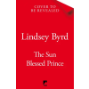 Pan MacMillan The Sun Blessed Prince | Lindsey Byrd