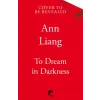 Pan MacMillan To Dream in Darkness | Ann Liang