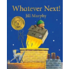 Pan MacMillan Whatever Next! | Jill Murphy
