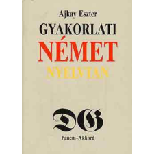 Panem-Akkord Gyakorlati német nyelvtan - Ajkay Eszter antikvárium - használt könyv