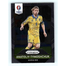 Panini 2016 Panini Panini Uefa Euro Prizm Base #217 Anatoliy Tymoshchuk gyűjthető kártya