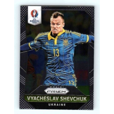 Panini 2016 Panini Uefa Euro Prizm Base #216 Vyacheslav Shevchuk gyűjthető kártya