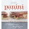  Panini Express: 50 Delicious Sandwiches Hot Off the Press – Dan Leader