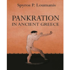  Pankration: in ancient Greece – Spyros Loumanis idegen nyelvű könyv