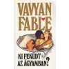 Pannon Könyvkiadó Ki feküdt az ágyamban? (Halkirálynő 3.)