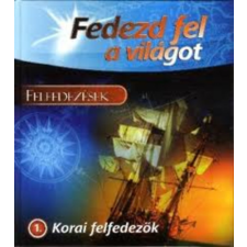Pannon-Literatúra Kft. Fedezd fel a világot - Korai felfedezők 1. antikvárium - használt könyv