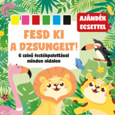 Pannon-Literatúra Kft. Fesd ki a dzsungelt! - 6 színű festékpalettával minden oldalon gyermek- és ifjúsági könyv
