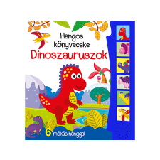  Pannon-Literatúra Kft. - Hangos könyvecske - Dinoszauruszok gyermek- és ifjúsági könyv
