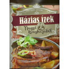 Pannon-Literatura Kft. Házias ízek nagyi konyhájából gasztronómia