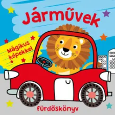 Pannon-Literatúra Kft. Járművek fürdőskönyv - színváltós, mágikus képekkel gyermek- és ifjúsági könyv