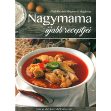 Pannon-Literatúra Kft. Nagymama újabb receptjei antikvárium - használt könyv