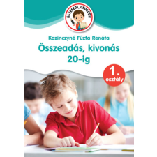 Pannon-Literatúra Kft. Összeadás, kivonás 20-ig - 1. osztály kreatív és készségfejlesztő