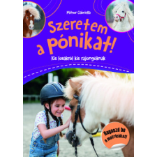 Pannon-Literatúra Kft. Szeretem a pónikat! gyermek- és ifjúsági könyv