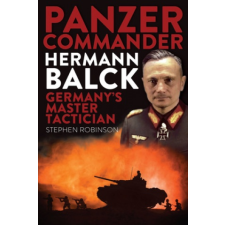 Panzer Commander Hermann Balck – Stephen Robinson idegen nyelvű könyv