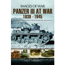  Panzer III at War 1939 - 1945 – Paul Thomas idegen nyelvű könyv