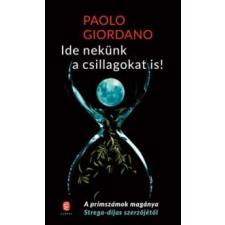 Paolo Giordano Ide nekünk a csillagokat is! irodalom
