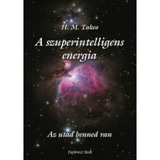 PAPIRUSZ BOOK KIADÓ A szuperintelligens energia - Az utad benned van (A) ezoterika