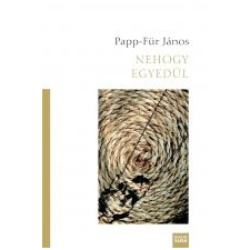  Papp-Für János - Nehogy Egyedül irodalom
