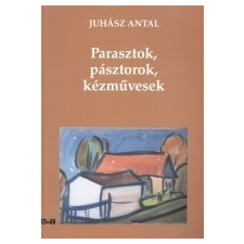 PARASZTOK, PÁSZTOROK, KÉZMŰVESEK művészet