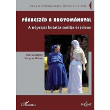 PÁRBESZÉD A HAGYOMÁNNYAL. A NÉPRAJZI KUTATÁS MÚLTJA ÉS JELENE művészet