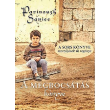 Parinoush Saniee SANIEE, PARINOUSH - A MEGBOCSÁTÁS KÖNYVE irodalom
