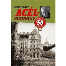 Park Kiadó Aczél Endre-Acélsodrony 50 II. (új példány) történelem
