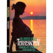 Park Kiadó Terheskönyv - Gyakorlati útmutató kismamáknak antikvárium - használt könyv