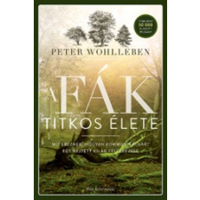 Park Könyvkiadó Kft A fák titkos élete - Mit éreznek, hogyan kommunikálnak? Egy rejtett világ felfedezése egyéb könyv