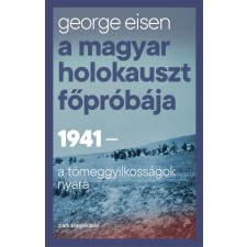 Park Könyvkiadó Kft A magyar holokauszt főpróbája történelem