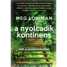 Park Könyvkiadó Kft A nyolcadik kontinens - Élet a lombkoronában egyéb könyv