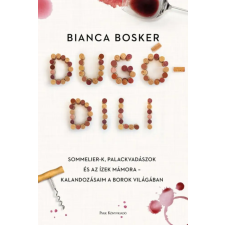 Park Könyvkiadó Kft Bianca Bosker - Dugódili gasztronómia