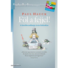 Park Könyvkiadó Kft Paul Hauck - Föl a fejjel! társadalom- és humántudomány
