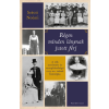 Park Könyvkiadó Kft Régen minden lánynak jutott férj - A nők neveltetése és szereplehetőségei a 19-20. század fordulóján