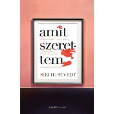 Park Könyvkiadó Kft Siri Hustvedt - Amit szerettem regény