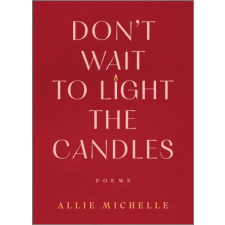 PARK ROW BOOKS Don't Wait to Light the Candles | MICHELE ALLIE idegen nyelvű könyv